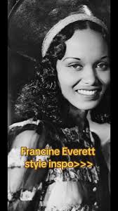 Francine Everett: Pioneering Black Actress and Singer