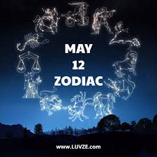 These four elements govern the 12 zodiac signs: May 12 Zodiac Birthday Horoscope Personality Compatibility