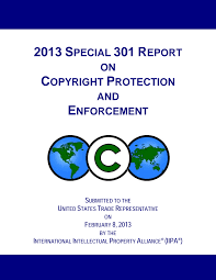 2013 SPECIAL 301 REPORT ON COPYRIGHT PROTECTION AND ENFORCEMENT