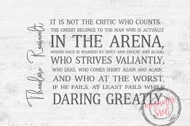 We may encounter many defeats but we must not be. The Man In The Arena Theodore Roosevelt Quote Wall Art 417823 Svgs Design Bundles