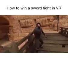 How To Win A Sword Fight In Vr