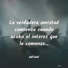 Y aunque en ocasiones la amistad pueda ser complicada de gestionar, sin duda es un elemento necesario en la vida de alguien que aspire a ser feliz. Frases De Amistad Por Interes Literato