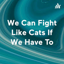 It was a single from his album of the same name and achieved success in the united states and the united kingdom when it was released in 1972, reaching number one on the u.s. We Can Fight Like Cats If We Have To A Podcast On Anchor