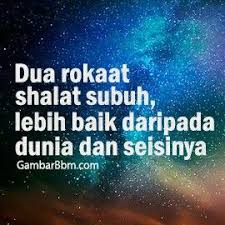 اُصَلّى فَرْضَ الصُّبْحِ رَكْعَتَيْنِ مُسْتَقْبِلَ الْقِبْلَةِ اَدَاءً ِللهِ تَعَالَى. Sholat Subuh Prayer Is Better Than Sleep Prayer Islam Selamat Pagi