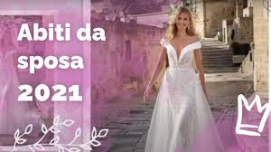 Donne che come ninfe escono. Gli Abiti Da Sposa 2021 Piu Belli Di Tutte Le Marche Internazionali Non Te Li Perdere Youtube