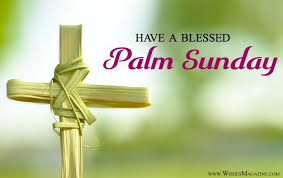 Believers use the day to remember jesus' entry into the city before he was betrayed, killed and. Palm Sunday Wishes Have A Blessed Palm Sunday Messages