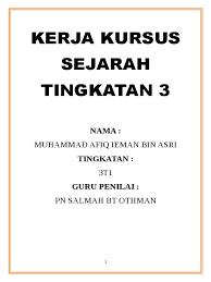Folio sejarah tingkatan 3 kerja kursus sejarah pt3 2020 tingkatan 3 contoh terbaik matlamat dan bentuk penentangan masyarakat tempatan penentangan bersenjata 1 abad 19 i penentangan dol said di naning latar belakang abdul said bin omar dikenali sebagai penghulu naning seri merah raja dol said dilahirkan pada tahun 1773 dan berasal daripada suku semelenggang. Lampiran Folio Sejarah Tingkatan 3