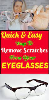 Here Are Some Easy Ways To Remove Those Scratches From Your Eyeglasses Eyeglasses Fix Scratched Glasses Useful Life Hacks How To Remove
