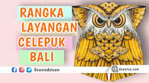 Hal unik lainnya ialah burung hantu bisa memutar kepala sampai 135 derajad. Rangka Layangan Celepuk Bali Di Jamin Mengudara Dewataa Com