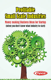 See small business stock video clips. Profitable Small Scale Industries Money Making Business Ideas For Startup When You Don T Know What Industry To Start 2nd Revised Edition By Npcs Board Of Consultants Engineers Isbn 9789381039922 Npcs