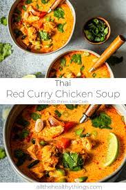 Thai Red Curry Chicken Soup Whole30 Paleo Low Carb All The Healthy Things Recipe Curry Soup Recipes Red Curry Chicken Curry Recipes