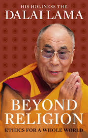 Beyond Religion Ethics For Whole World: Lama, Dalai: 9781846043109:  Amazon.com: Books
