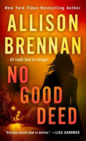 No Good Deed (Lucy Kincaid, #10) by Allison Brennan | Goodreads