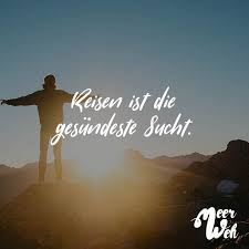 Reisen Ist Die Gesundeste Sucht Visual Statements Zitate Reisen Reisen Spruch Visual Statements