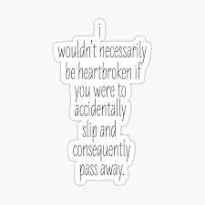 Passive Aggressive Quotes Gifts Merchandise Redbubble