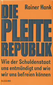 Wie eine gemeinde entschuldet werden kann. Die Pleite Republik Wie Der Schuldenstaat Uns Entmundigt Und Wie Wir Uns Befreien Konnen Jetzt Online Kaufen