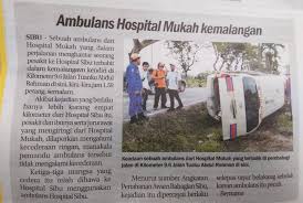 Persatuan mangsa kemalangan jalan raya malaysia. Kemalangan Ambulan Hospital Mukah Kppkksm