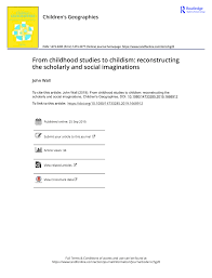 PDF) From childhood studies to childism: reconstructing the scholarly and  social imaginations