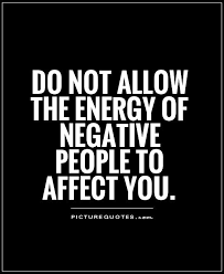 Quotes About Negative Energy 86 Quotes