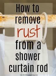 How To Remove Rust From A Shower Rod How To Remove Rust Shower Rod Easy Cleaning Hacks