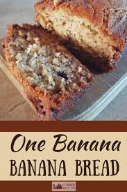 One Banana Banana Bread A Farmish Kind Of Life Recipe One Banana Banana Bread Make Banana Bread Banana Bread