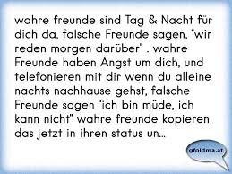 Wahre Freunde Sind Tag Nacht Fur Dich Da Falsche Freunde Sagen Wir Reden Morgen Daruber Osterreichische Spruche Und Zitate