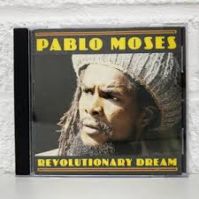 Pablo Moses CD Collection Album Revolutionary Dream Genre Roots Reggae  Gifts Vintage Music Jamaican Singer