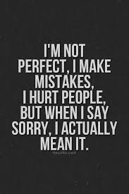 The best saying sorry quotes. 19 Sorry Ideas Me Quotes Life Quotes Quotes