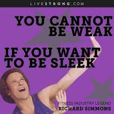 20 Top Trainers Favorite Motivational Quotes Livestrong Com Best Motivational Quotes Motivational Quotes Richard Simmons