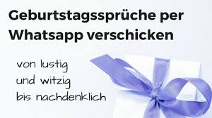 Per Whatsapp Geburtstagssprüche Verschicken Von Lustig Und Witzig