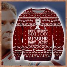 Ricky Bobby Happy Birthday Sweet Little 8 Pound Baby Jesus Ugly Sweater Sweatshirt Kybershop