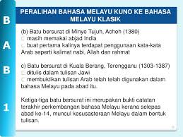 Batu bersurat terengganu yang dianggarkan telah berusia lebih kurang 700 tahun ini merupakan batu bersurat yang mempunyai ukiran yang paling tua dan tulisan jawi pertama ditemui di malaysia. Bahasa Melayu Dan Komunikasi Ppt Download