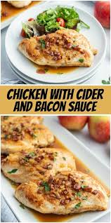 Chicken With Cider And Bacon Sauce Recipe Easy Chicken Recipes Chicken Dinner Recipes Bacon Sauce
