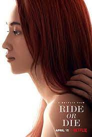 Six stories of true love documentary premiere (netflix original). Ride Or Die 2021 Film Wikipedia