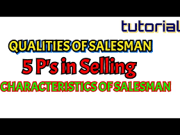 How did you know centurion marketing group sdn bhd is a scam?? Qualities Of A Salesman Characteristics Of A Salesman And 5 P S In Selling Youtube