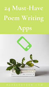 24 Must Have Poem Writing Apps Ios Android Rafal Reyzer Writing Poems Writing Poetry Poetry Blogs