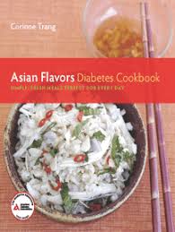 To cook, they were sliced and pan fried, sometimes with a tiny bit of lard, in a hot, black iron skillet. Read Asian Flavors Diabetes Cookbook Online By Corinne Trang Books