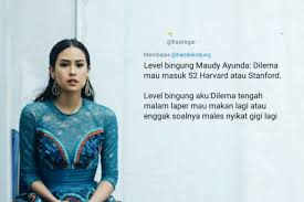 Namun, pada akhirnya pilihan maudy ayunda jatuh kepada stanford university. Saat Maudy Ayunda Dilema Stanford Atau Harvard Sobatmisqueen Cuma Bisa Milih 14 Hal Receh Ini