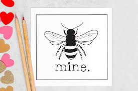 Get this free positive messages coloring page and many more from primarygames. Valentine S Card Printable Bee Mine Bumblebee Svg Pdf 1207196 Coloring Pages Design Bundles