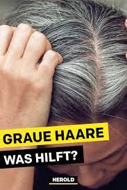 graue haare diese mittel helfen graue haare haare graue haare abdecken