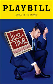Just in Time (Broadway, Circle in the Square Theatre, 2025) | Playbill