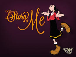 The Story Of Me Olive Oyl Loves Olive Oyl Popeye And Olive Popeye Olive Oyl