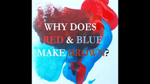 You probably think of things like power, a stop sign, an apple, or even maybe a drop of blood. Why Red And Blue Make Brown Color Wheel Myth Dispelled Youtube