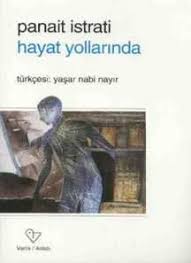 Panait Istrati Hayat Yollarinda Ucretsizkitapoku Epuboku Pdfoku Epub Pdf Ekitap Ucretsiz Kitap Oku Epub Oku Pdf Oku Kitap Kitap Okuma Okuma