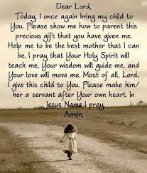 Dear Lord Today I Once Again Bring My Child To You Prayer For Parents Prayers Inspirational Quotes