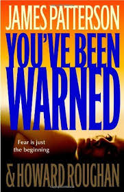 You Ve Been Warned James Patterson Books James Patterson Good Books