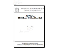 Berikut detail informasi tentang contoh format program tindak lanjut kerja guru. Program Tindak Lanjut Kerja Guru Sd Smp Sma Smk Informasi Pendidikan Baru