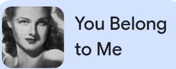 Love this Great Old Classic!...Jo Stafford's "You Belong to Me"...boy could  she sing!