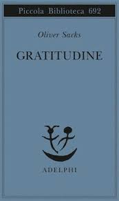 Gratitudine Oliver Sacks Adelphi Edizioni Libri Classici Libri Libri Consigliati