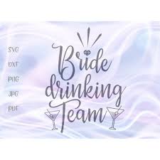 Download Drinking Team Svg File For Cricut Bride Squad Bachelorette Wedding Clipart